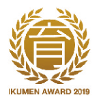 Received the Special Encouragement Award in the &quot;Ikumen Company Awards 2019 Categorized in the Work-Life Balance Support Category&quot;, certified by the Ministry of Health, Labor and Welfare (Tokyo Labor Bureau)